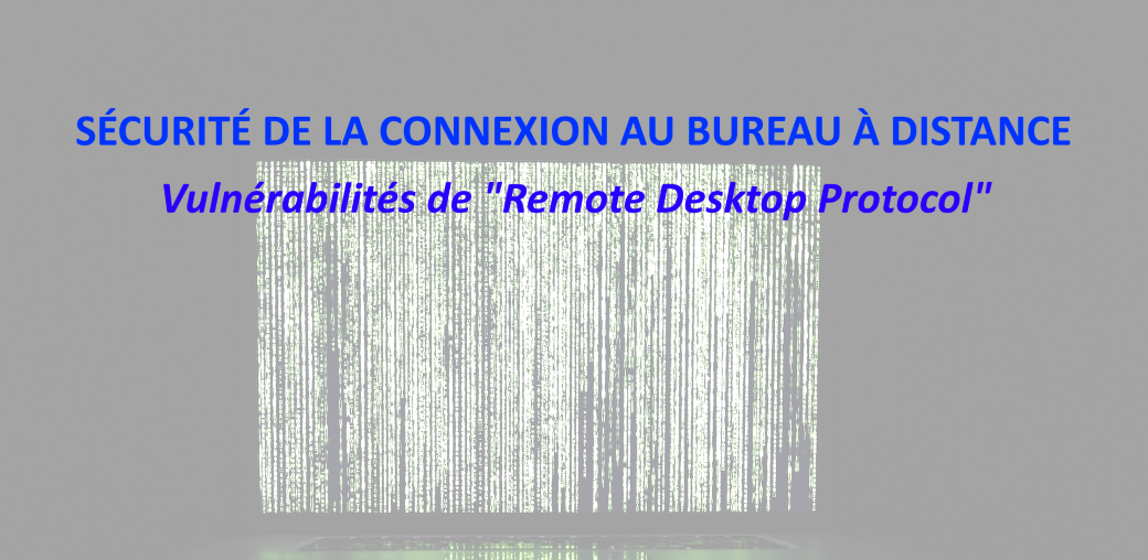 COVID-19 – Les vulnérabilités liées au télétravail et à la connexion au bureau Windows à distance (RDP)